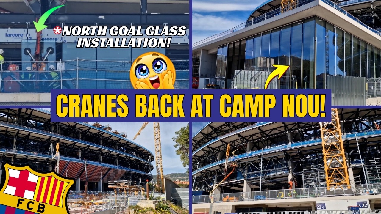Camp Nou GLASS PANELS Installation SHOCKING Progress Update