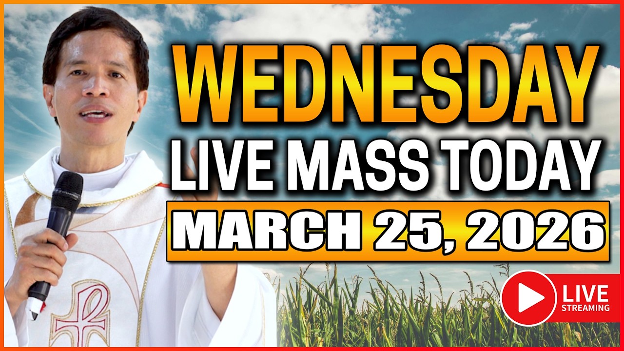 WEDNESDAY FILIPINO LIVE MASS TODAY II MARCH 25, 2026 II FR. FIDEL ROURA