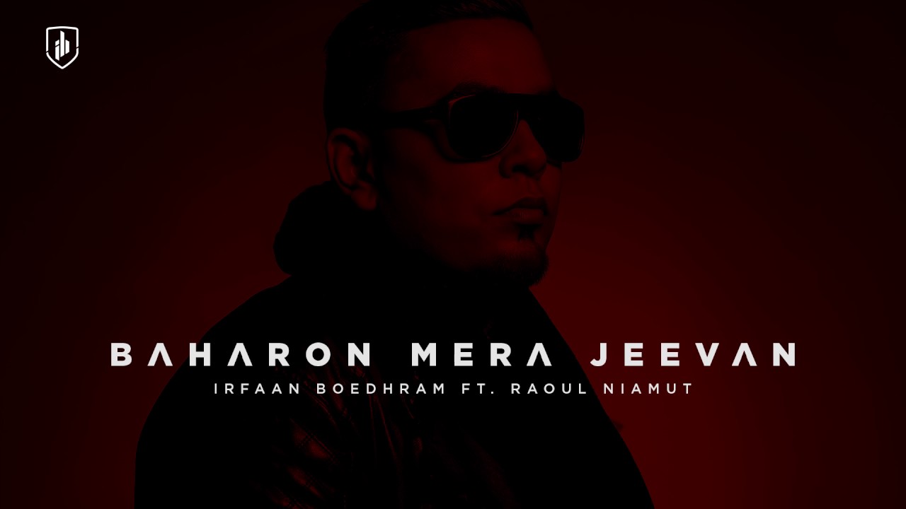 Baharon Mera Jeevan - Irfaan Boedhram (prod. Raoul Niamut)