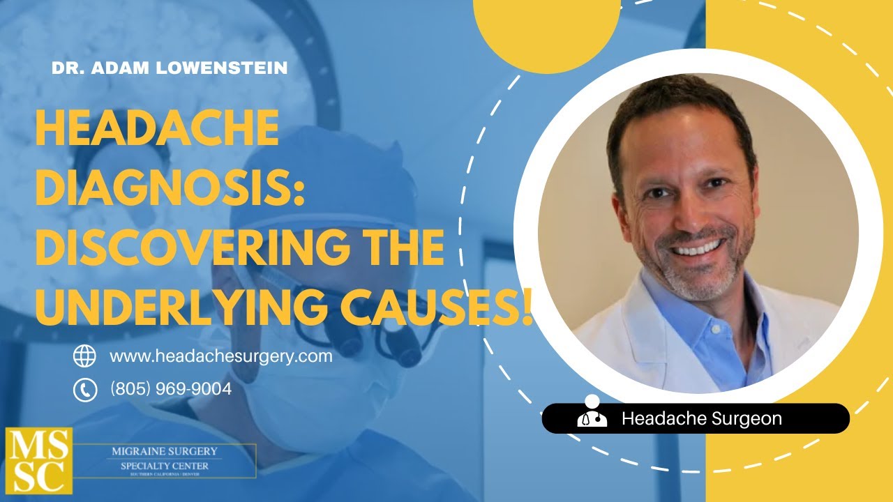 Headache Diagnosis: Discovering the Underlying Causes