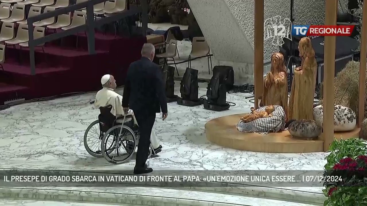 IL PRESEPE DI GRADO SBARCA IN VATICANO DI FRONTE AL PAPA: «UN'EMOZIONE UNICA ESSERE ... | 07/12/2024