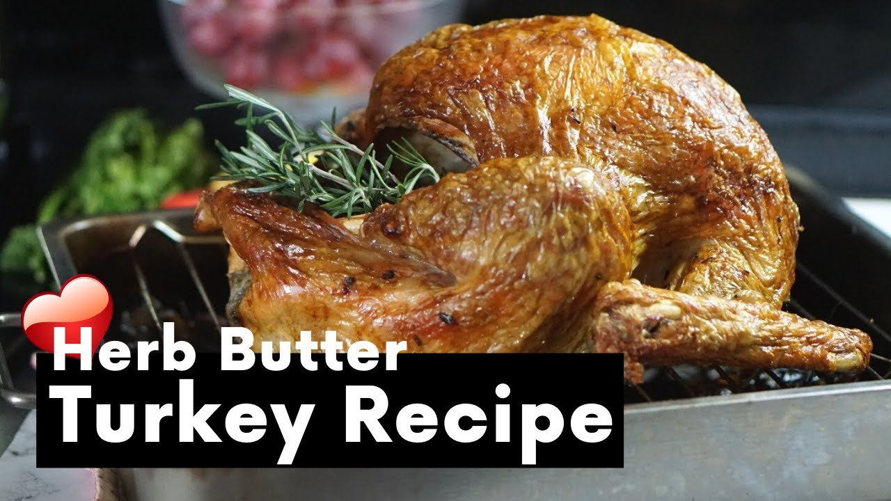 Herb Butter Roast Turkey Recipe | Step by Step Guide | Simplest Ever Roast Turkey Recipe