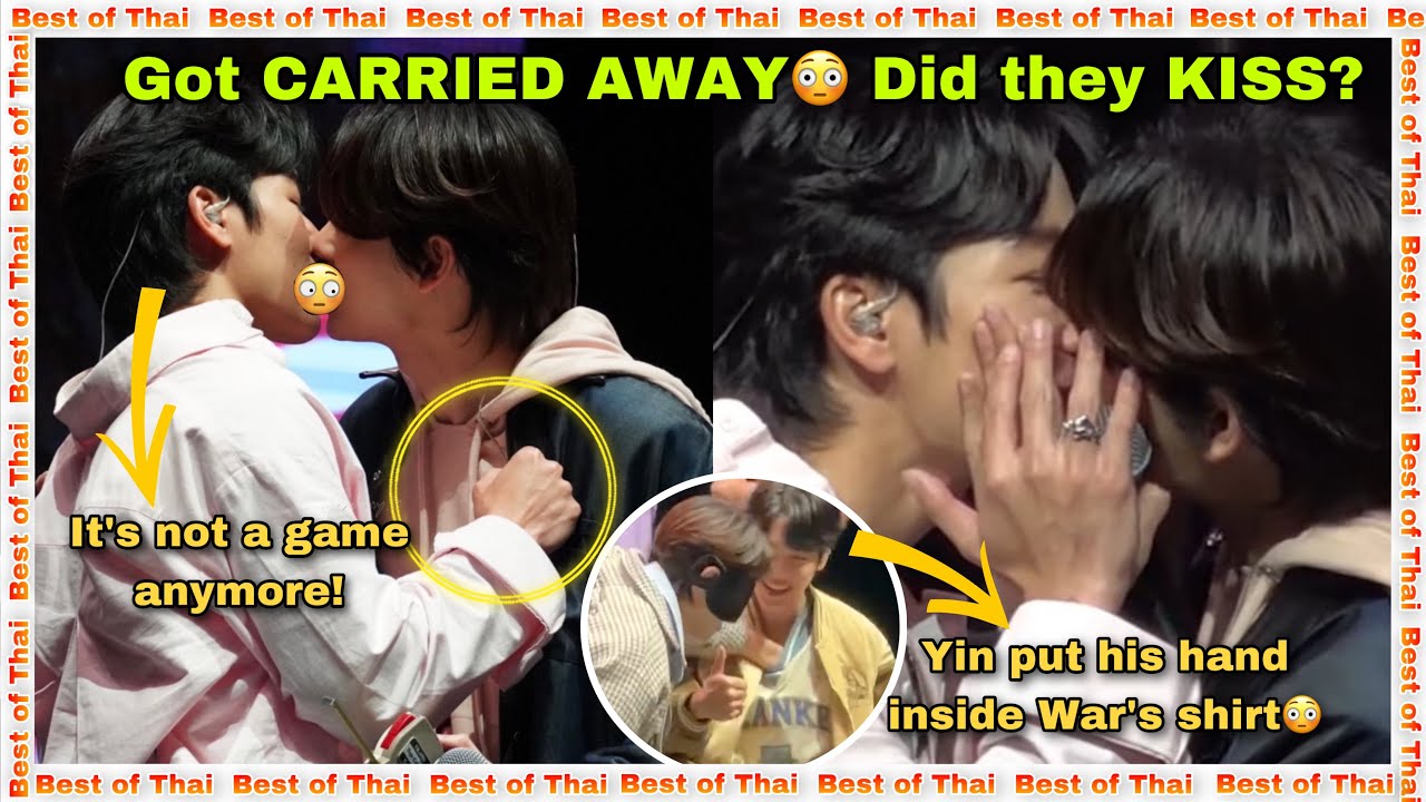 Yinwar, It’s NOT a GAME ANYMORE! They Really KISSED | Yin Puts His Hands Inside War’s Shirt