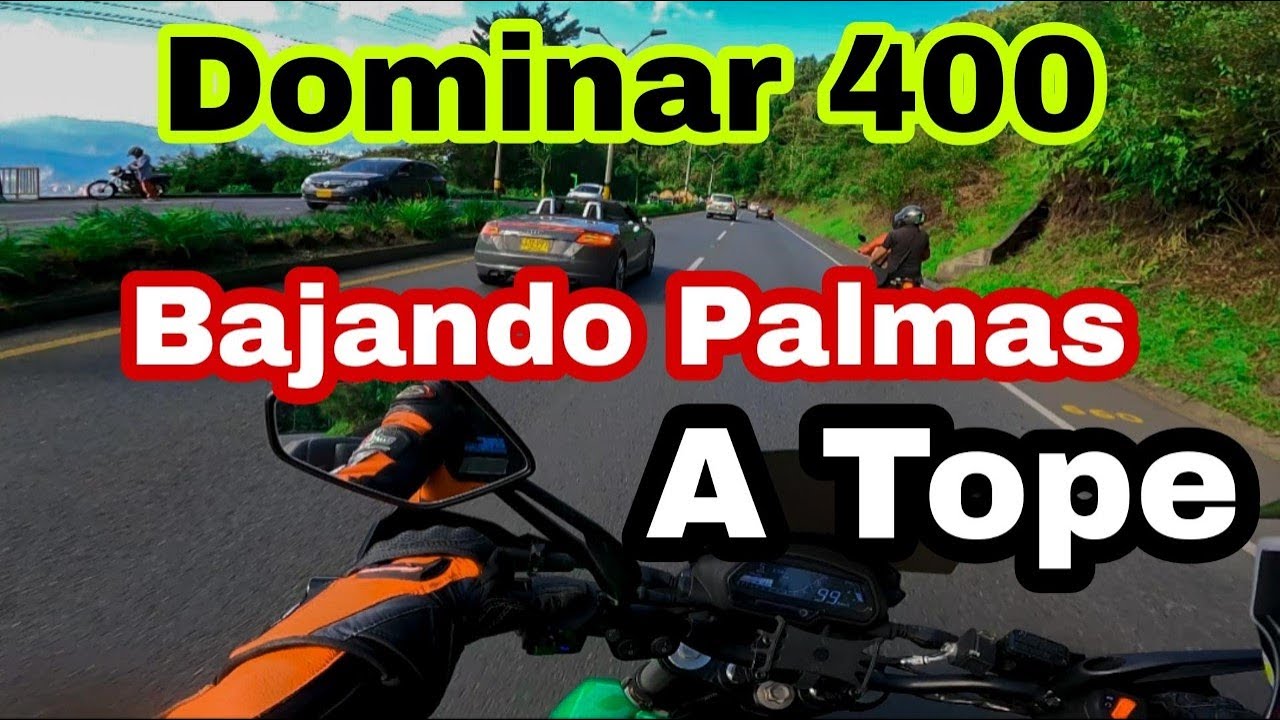 DOMINAR 400 TOP SPEED BAJANDO PALMAS