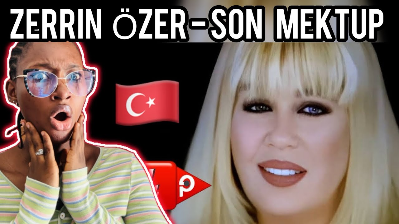 Zerrin Özer - Son Mektup - (Official Video) yabancı tepkisi