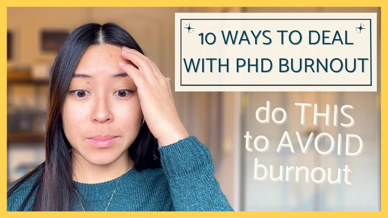 How to deal with burnout (as a PhD student) | 10 CRUCIAL PhD mental health tips!