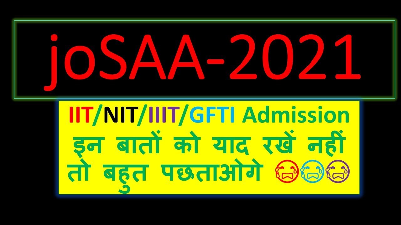 josaa-2021 registration and counselling