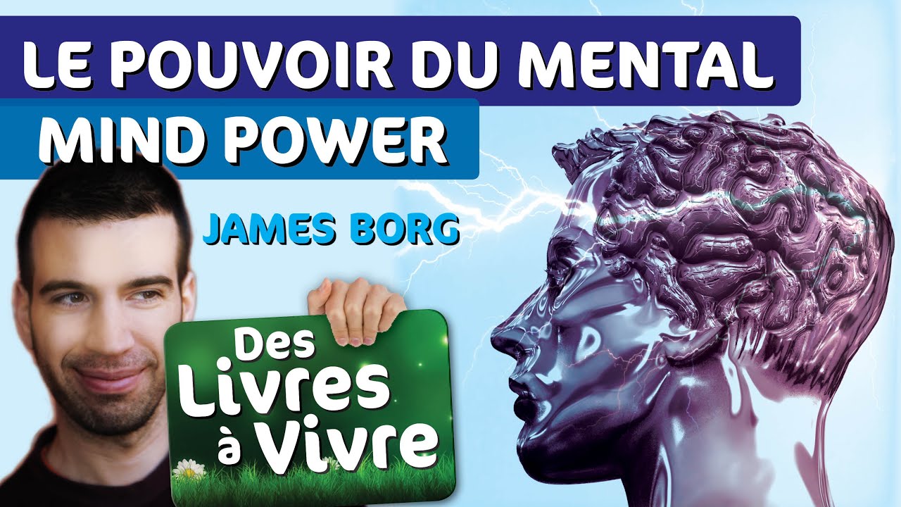 Le pouvoir du mental MIND POWER de James Borg - MatYou - Des livres à vivre