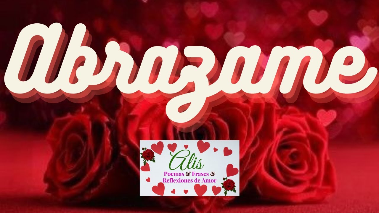 🌸 ABRAZAME MI AMOR 🧡 lo mas lindo que leeras hoy