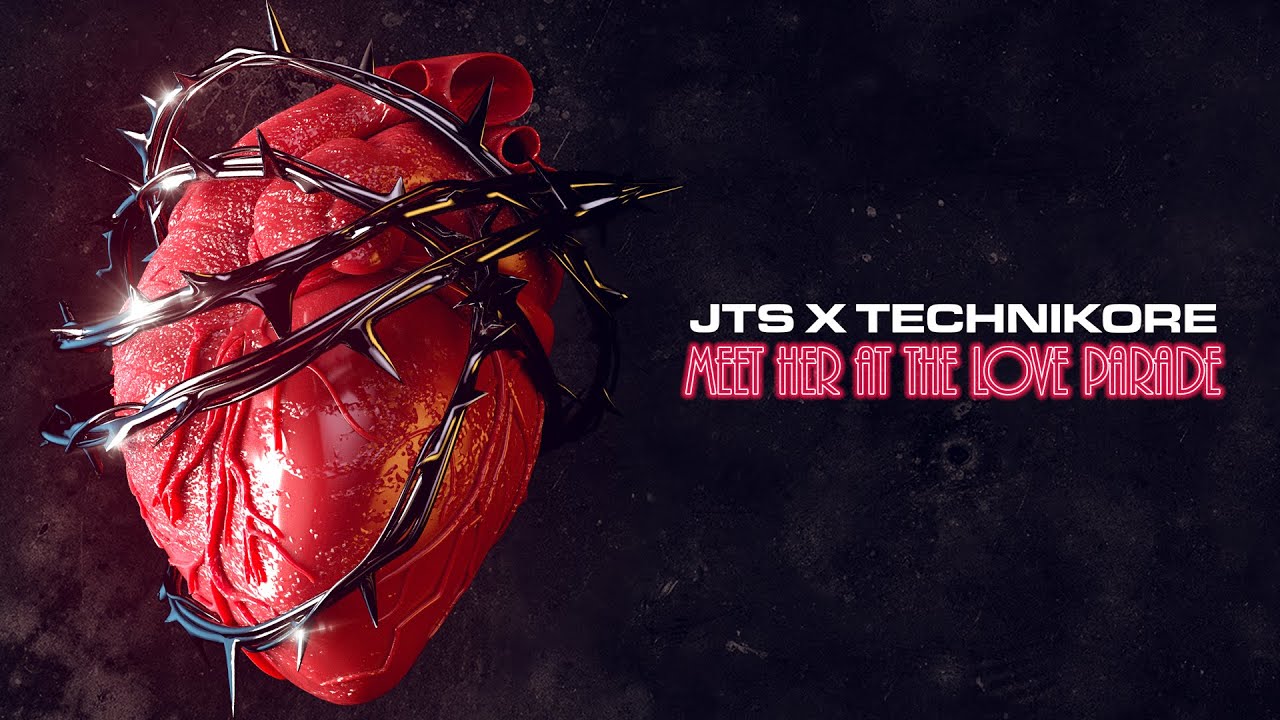 JTS x Technikore - Meet Her At The Love Parade [OneSeventy]
