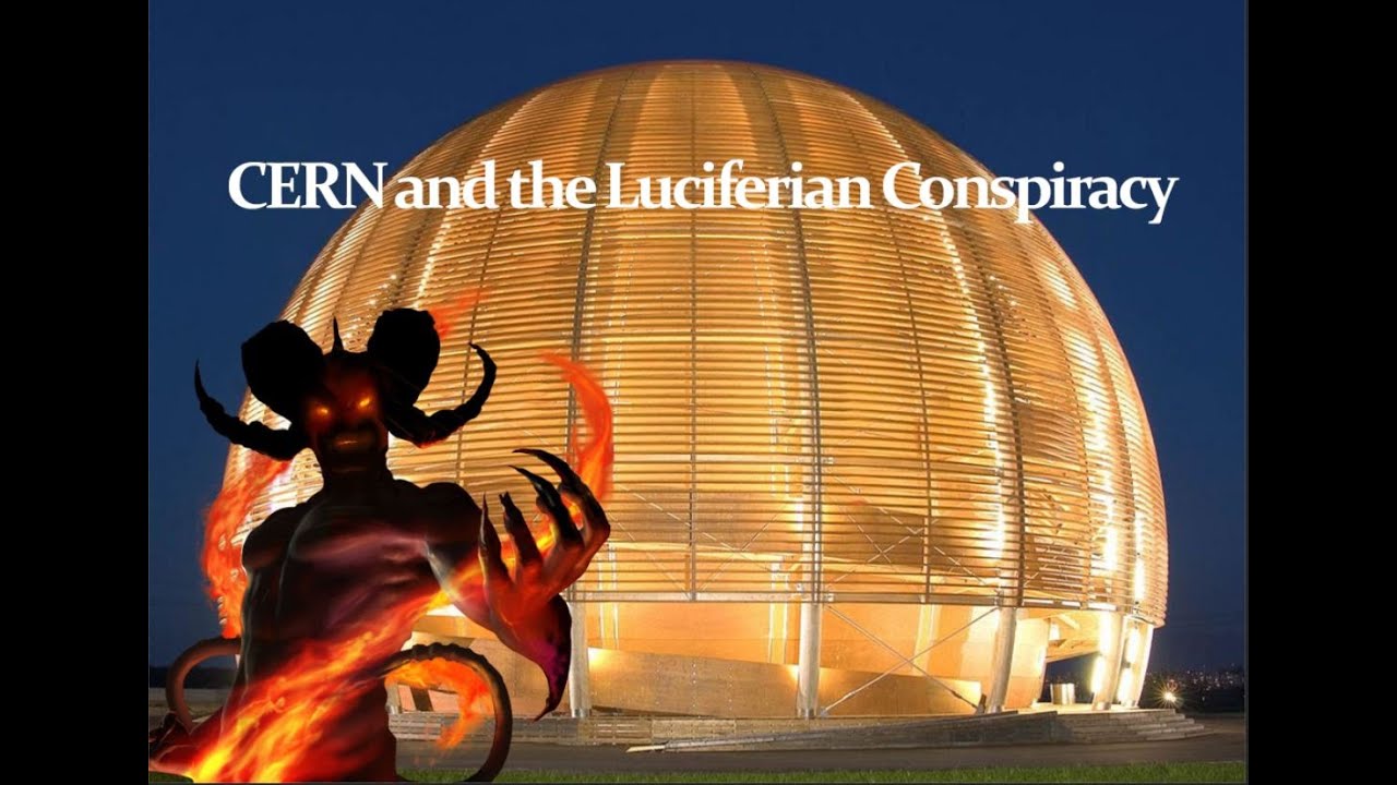 CERN and The Luciferian Conspiracy