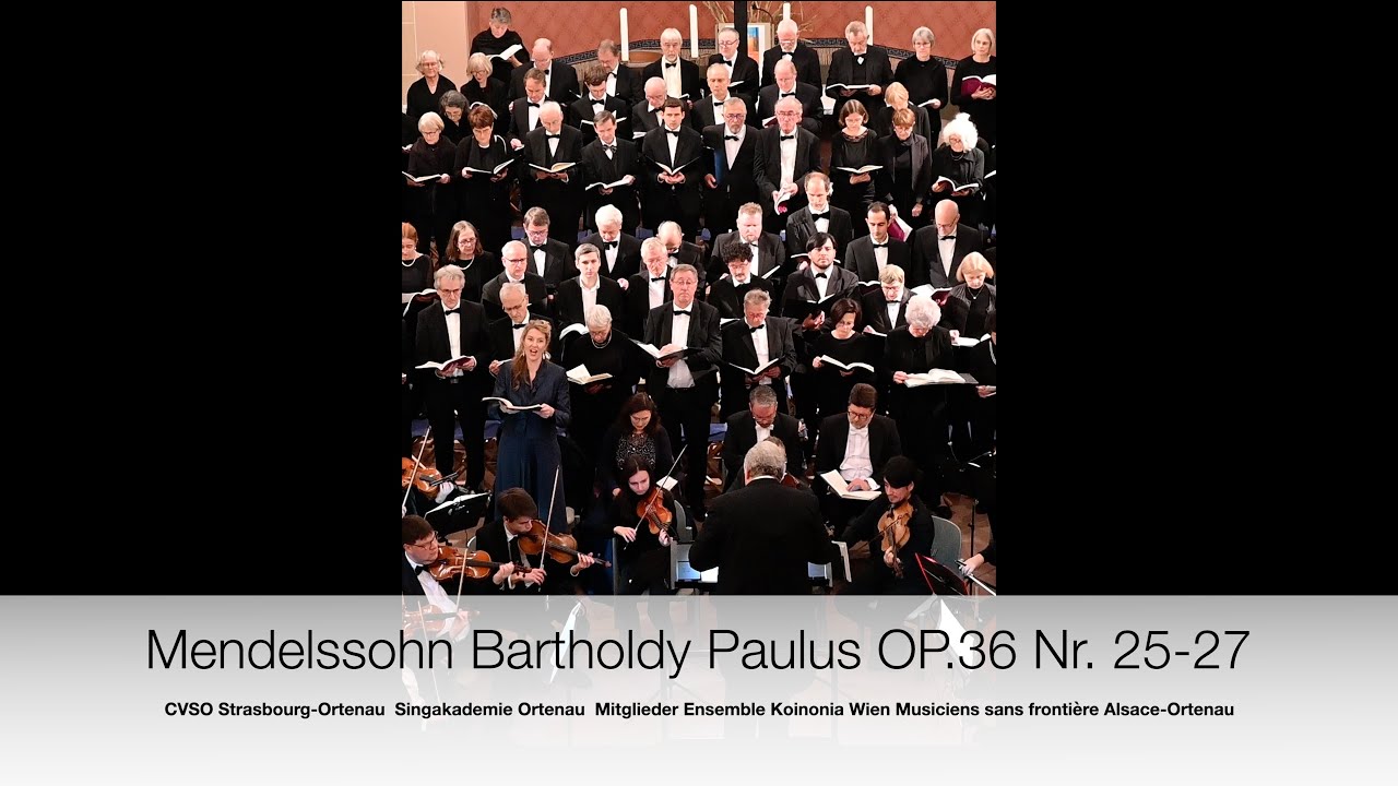 Paulus OP.36 Nr 25-27 CVSO Strasbourg SAO Ortenau  Ensemble Koinonia Wien  Musiciens sans fronti&egrave;res