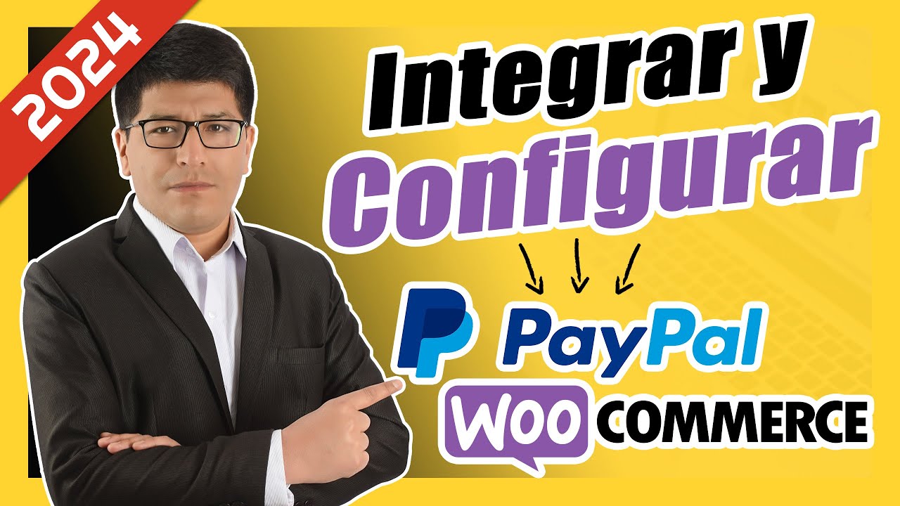 Cómo Integrar y Configurar PayPal en WooCommerce - 2024