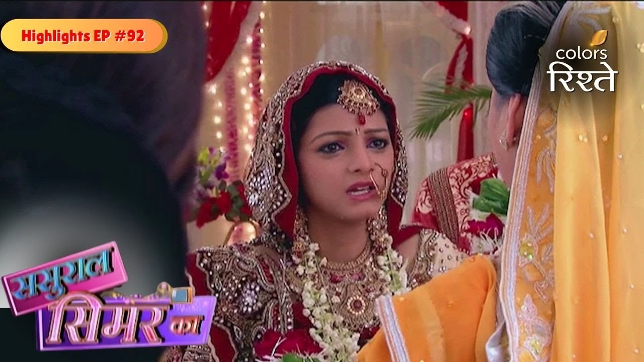 Sasural Simar Ka | Khushi Leaves Bharadwaj House | Highlights Ep - 92 | Colors Rishtey
