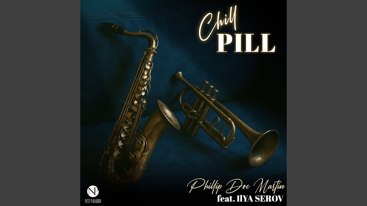 Chill Pill (feat. Ilya Serov)