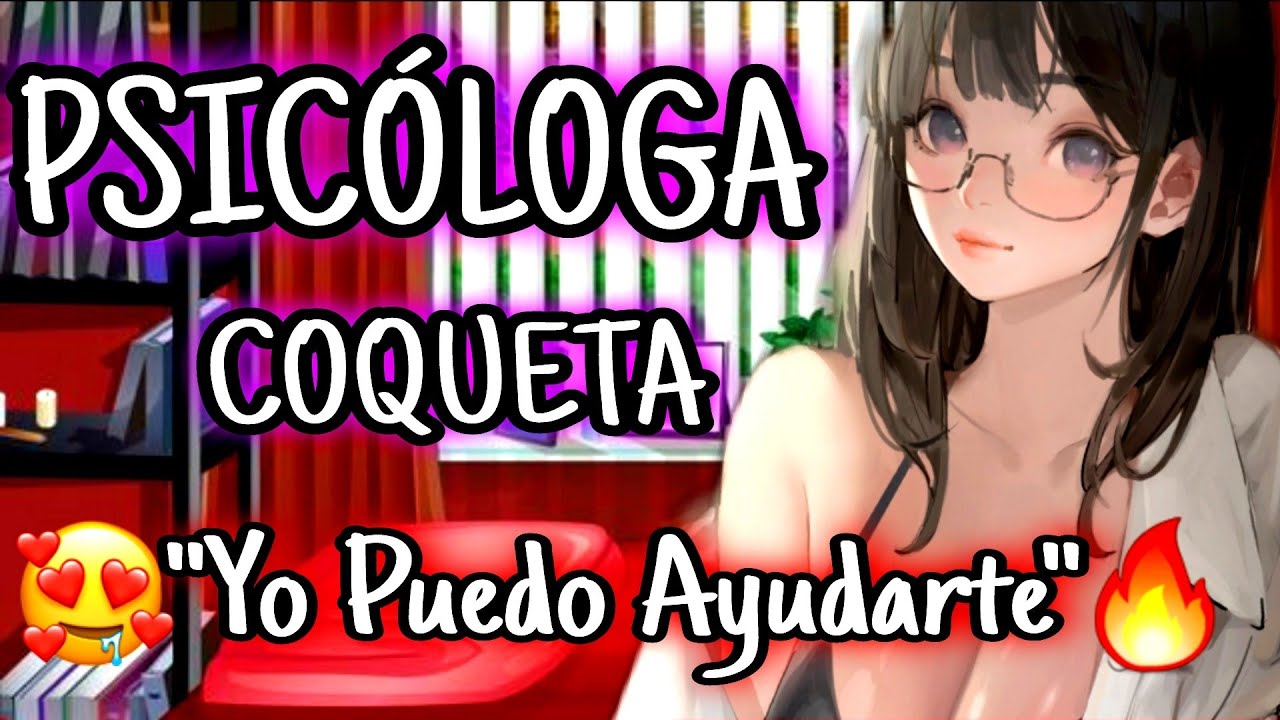 ASMR| Psicóloga Se Enamora De Ti | ROLEPLAY (Español)