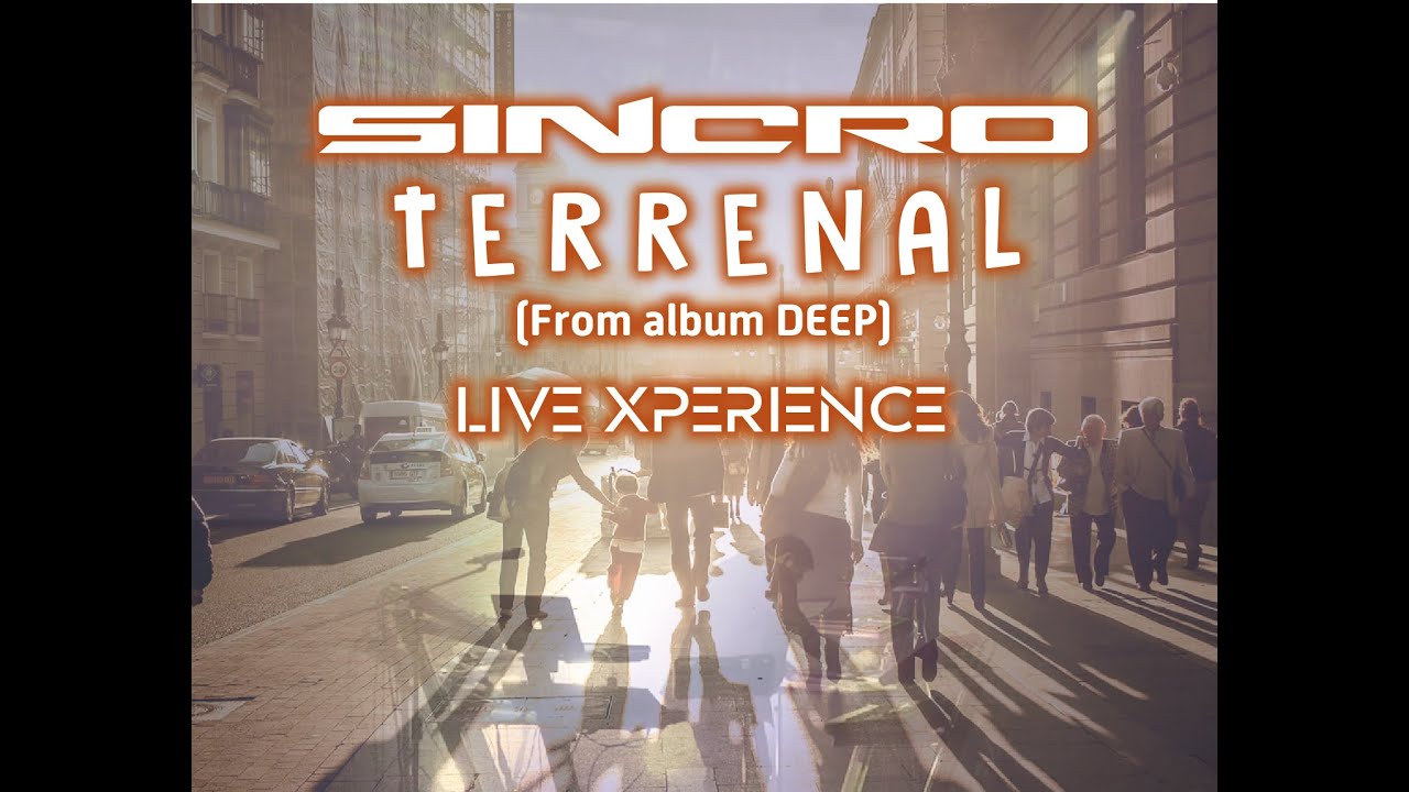 SINCRO - Terrenal Live Xperience