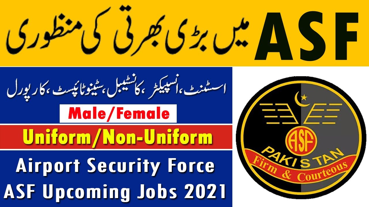 ASF Upcoming Jobs 2021 | ASF Jobs 2021 | AirPort Security Force (ASF) jobs 2021