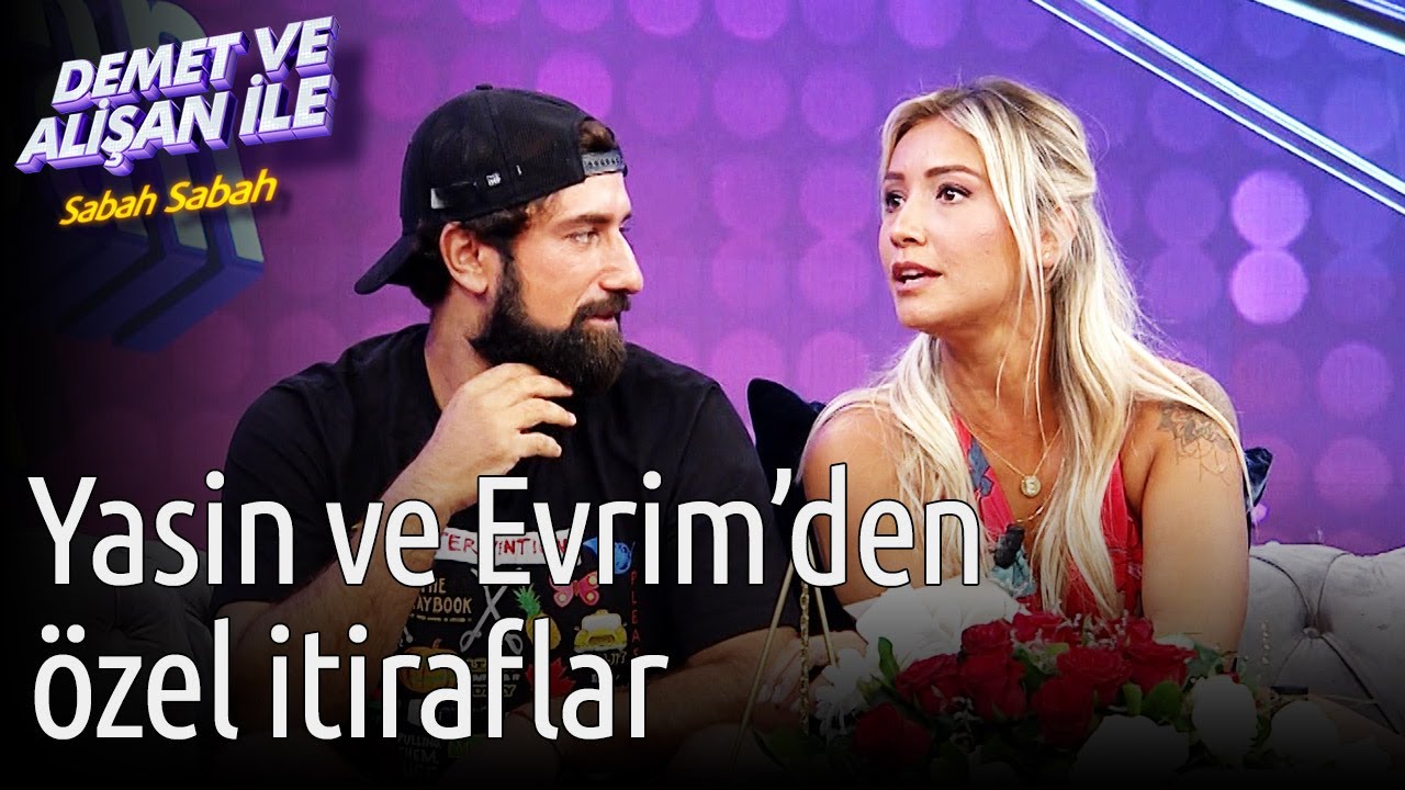 Demet ve Alişan ile Sabah Sabah | Yasin ve Evrim'den Özel İtiraflar