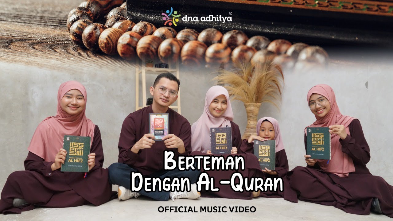 Berteman Dengan Al-Quran - DNA Adhitya (Official Music Video)