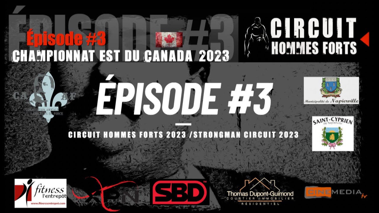 CIRCUIT HOMMES FORTS 2023 ÉPISODE #3