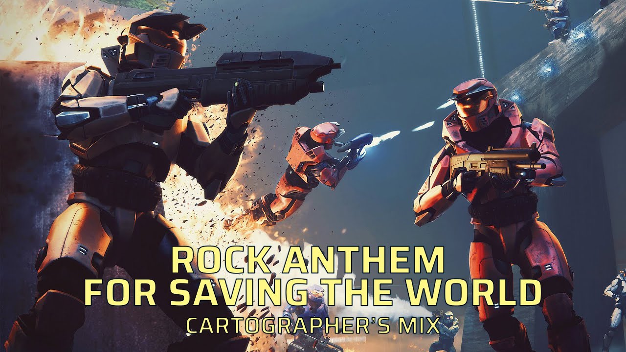 Halo CE - Rock Anthem For Saving The World EPIC CARTOGRAPHER'S MIX