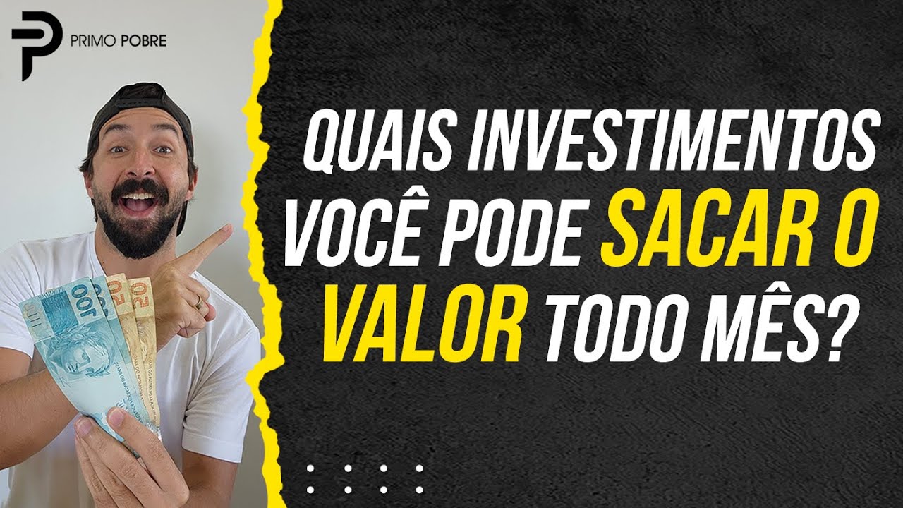 INVESTIMENTOS que D&Aacute; PRA SACAR TODO M&Ecirc;S (Renda FIXA e VARI&Aacute;VEL)