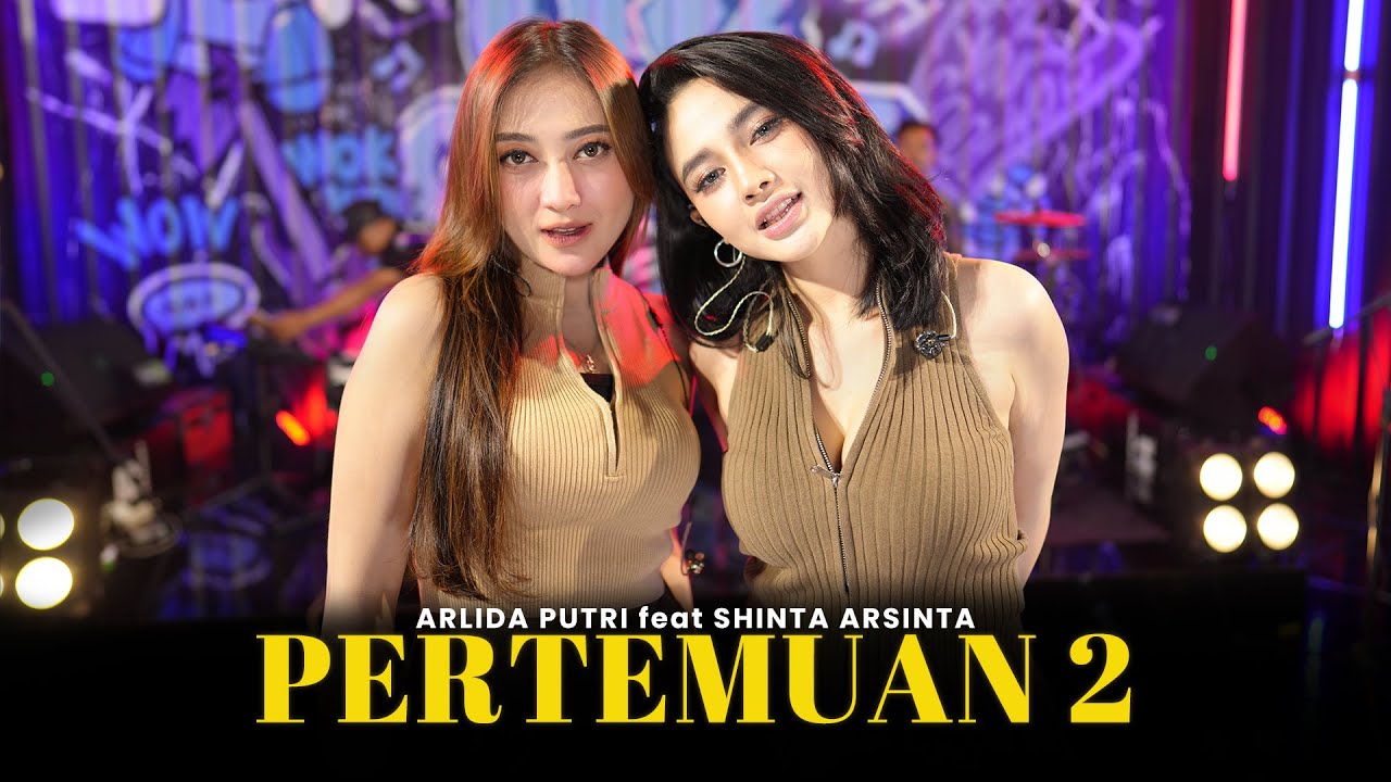 ARLIDA PUTRI feat. SHINTA ARSINTA - PERTEMUAN 2 (Official Live Music Video)