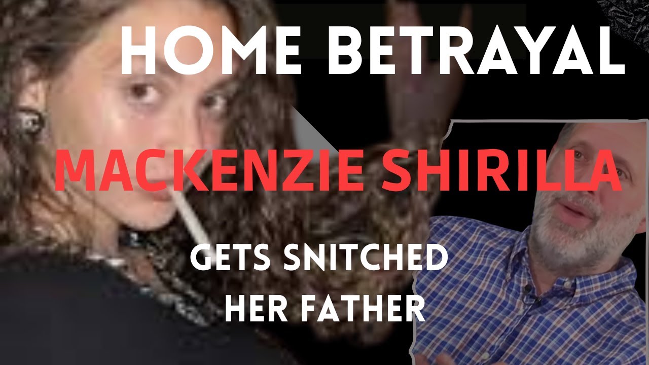 Home Betrayal — Mackenzie Shirilla Gets Snitched On by Her Father