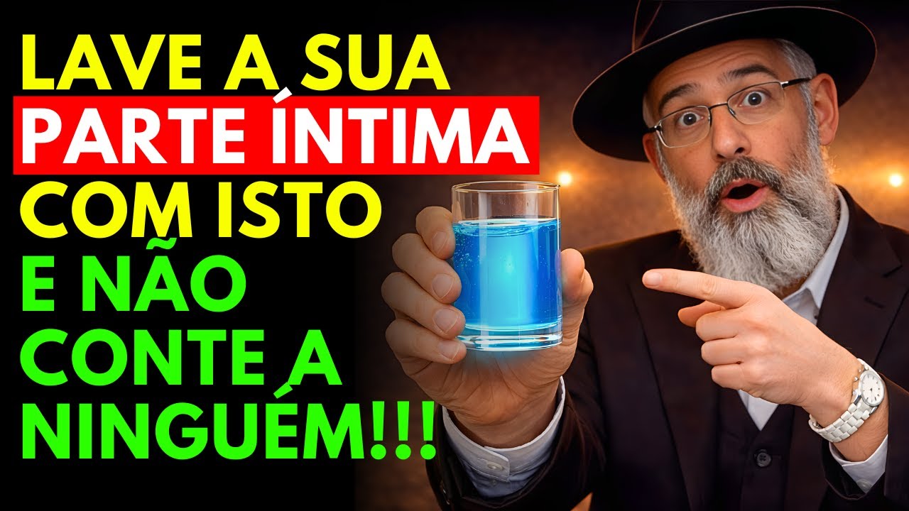 LAVE a sua PARTE ÍNTIMA com ISTO e BLOQUEIE toda MALDIÇÃO | Sabedoria Judaica