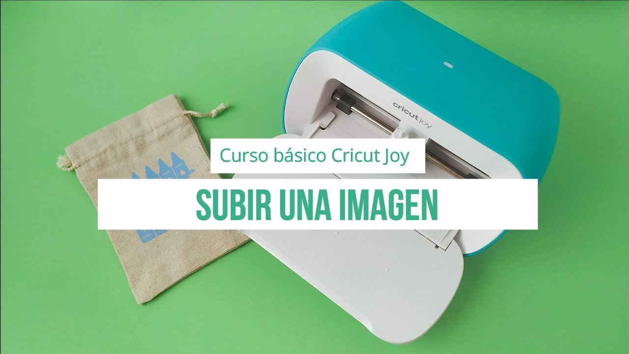 Curso Gratis Cricut Joy - 7. Subir una imagen