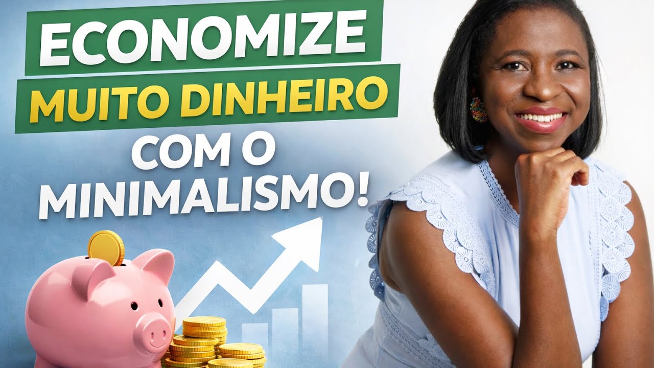 5 Dicas pra fazer sobrar dinheiro com minimalismo 💰