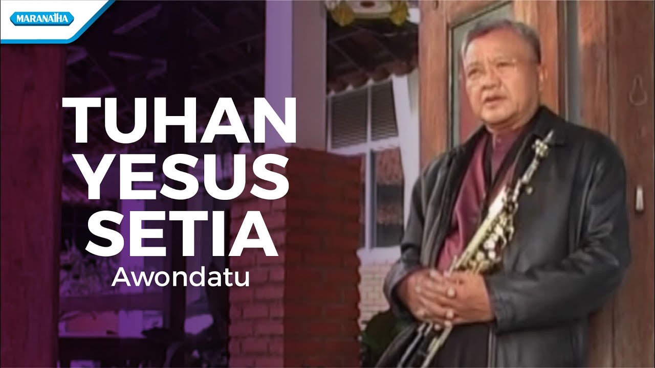 Tuhan Yesus Setia - Pdt. J. E. Awondatu (Video)