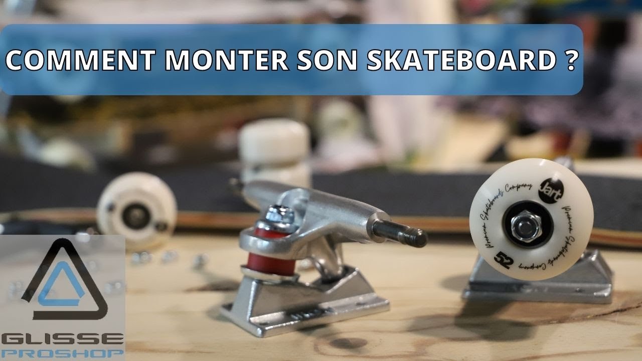 TUTO : Comment MONTER sa PLANCHE de SKATEBOARD  ??