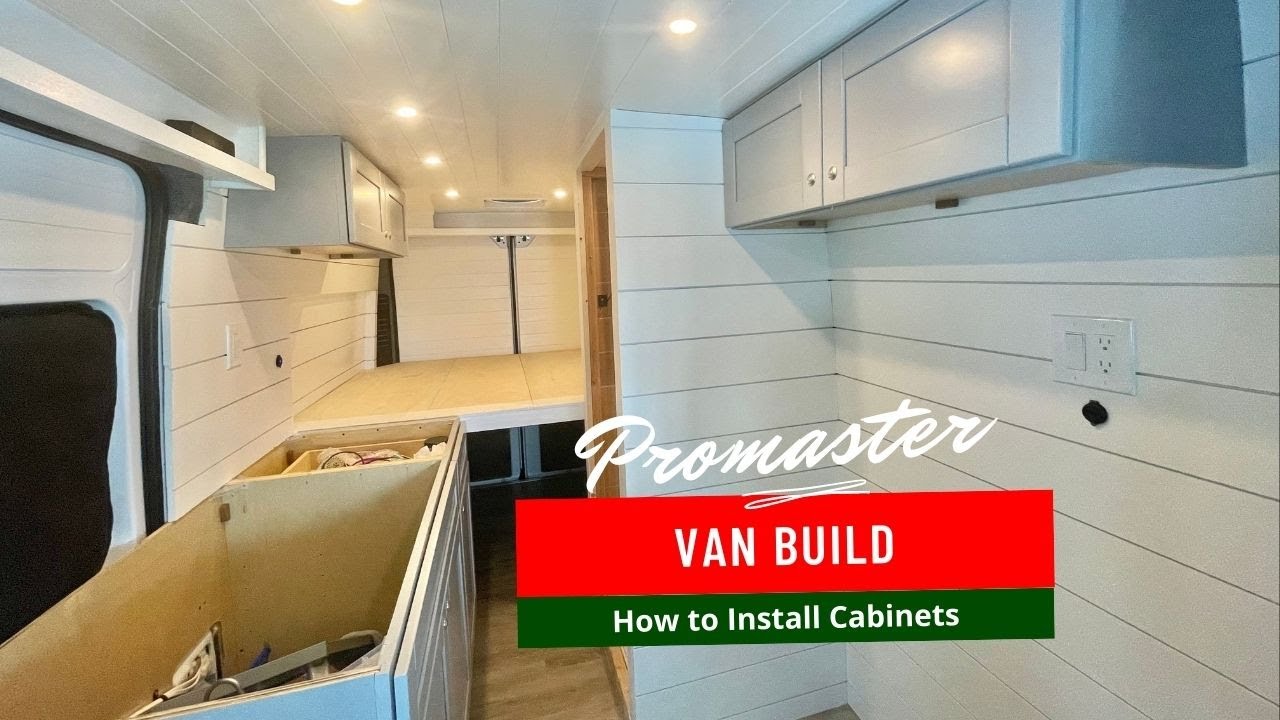 Promaster Van Build | Ep10 | Installing Cabinets in a Van
