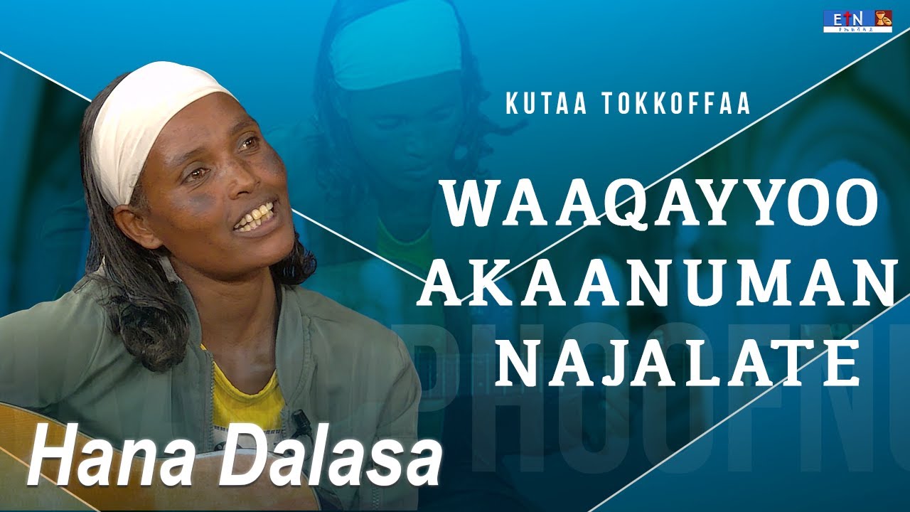 " Waaqayyoo Akaanuman Najalate " kutaa tokkoffaa