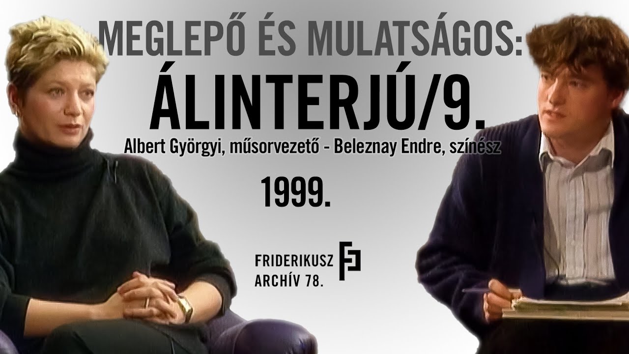 MEGLEPŐ ÉS MULATSÁGOS: ÁLINTERJÚ ALBERT GYÖRGYI MŰSORVEZETŐVEL, 1999. /// Friderikusz Archív 78.