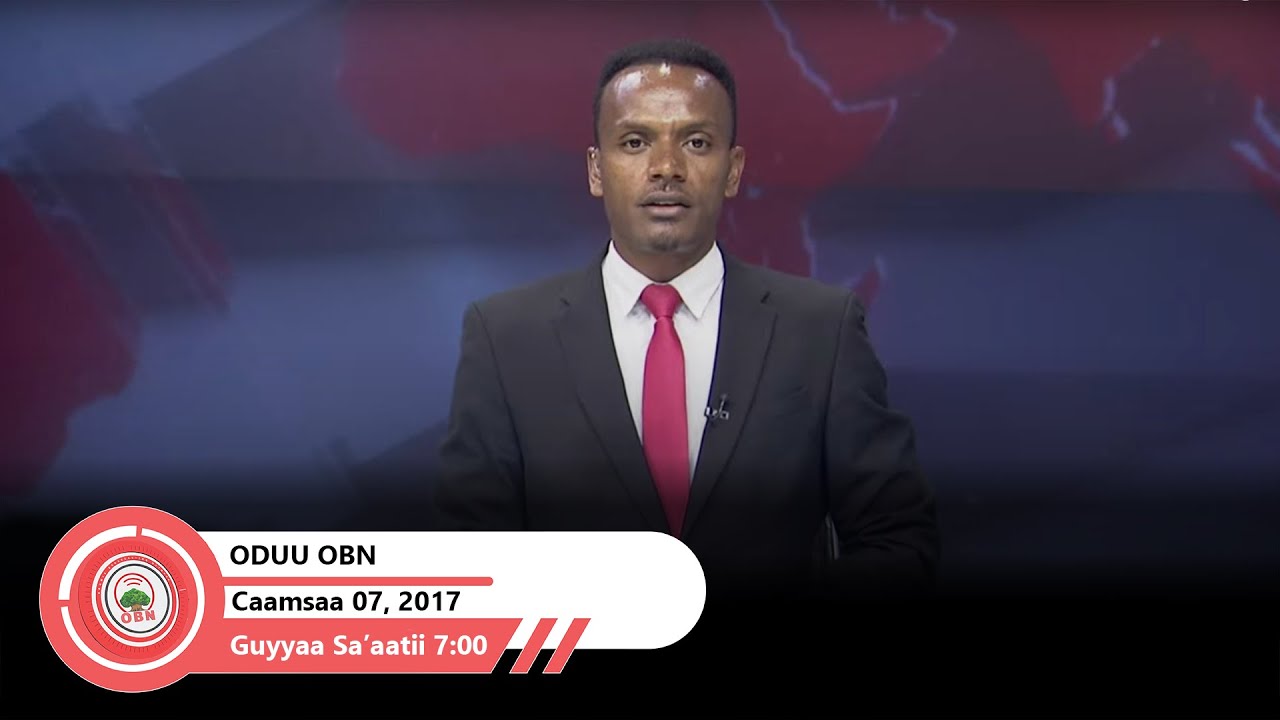 Oduu Guyyaa Sa'aatii 7:00 OBN Caamsaa 07,2017