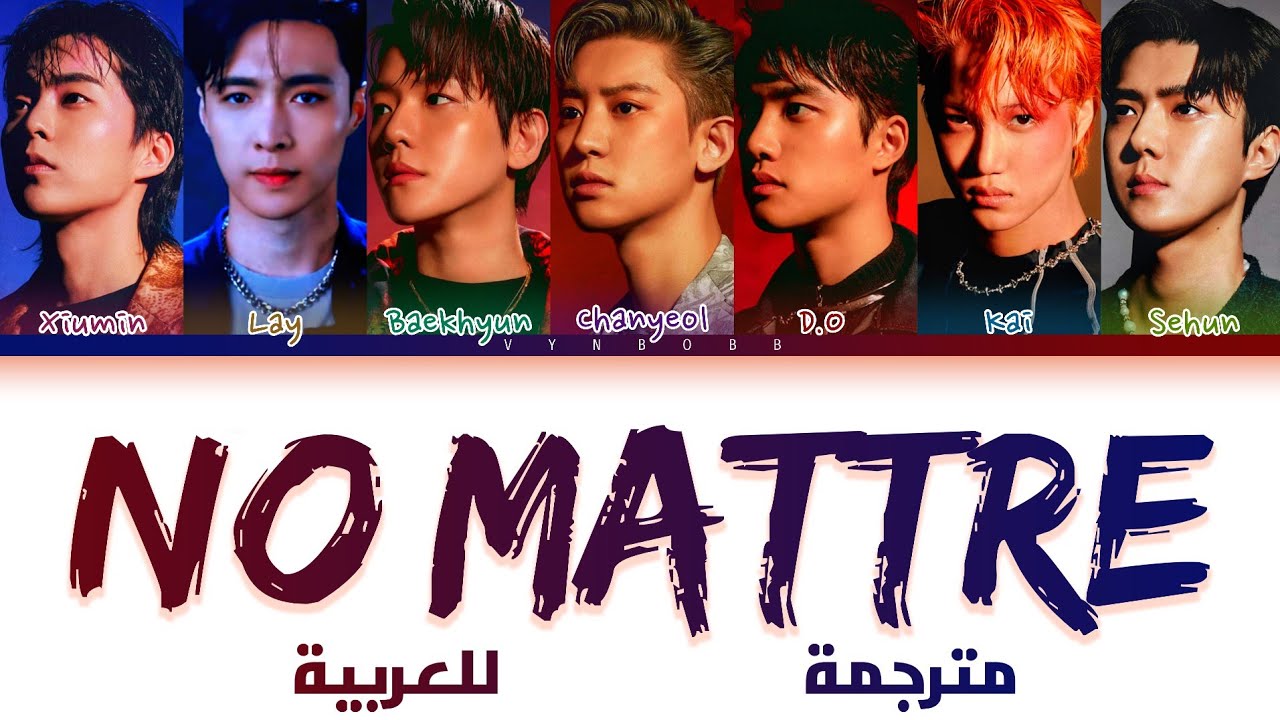 EXO 'No Matter' arabic sub (مترجمة للعربية)