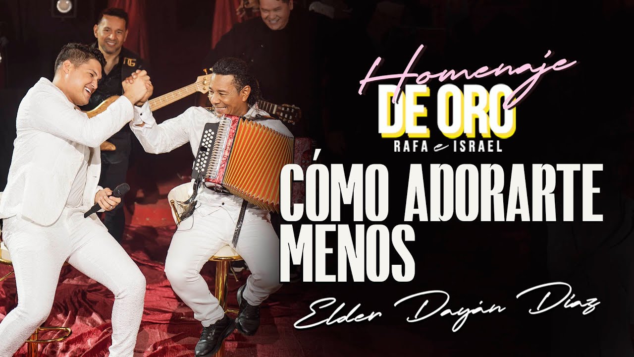 CÓMO ADORARTE MENOS - Elder Dayán Díaz y Juan David “El Pollito” Herrera (Video Oficial)