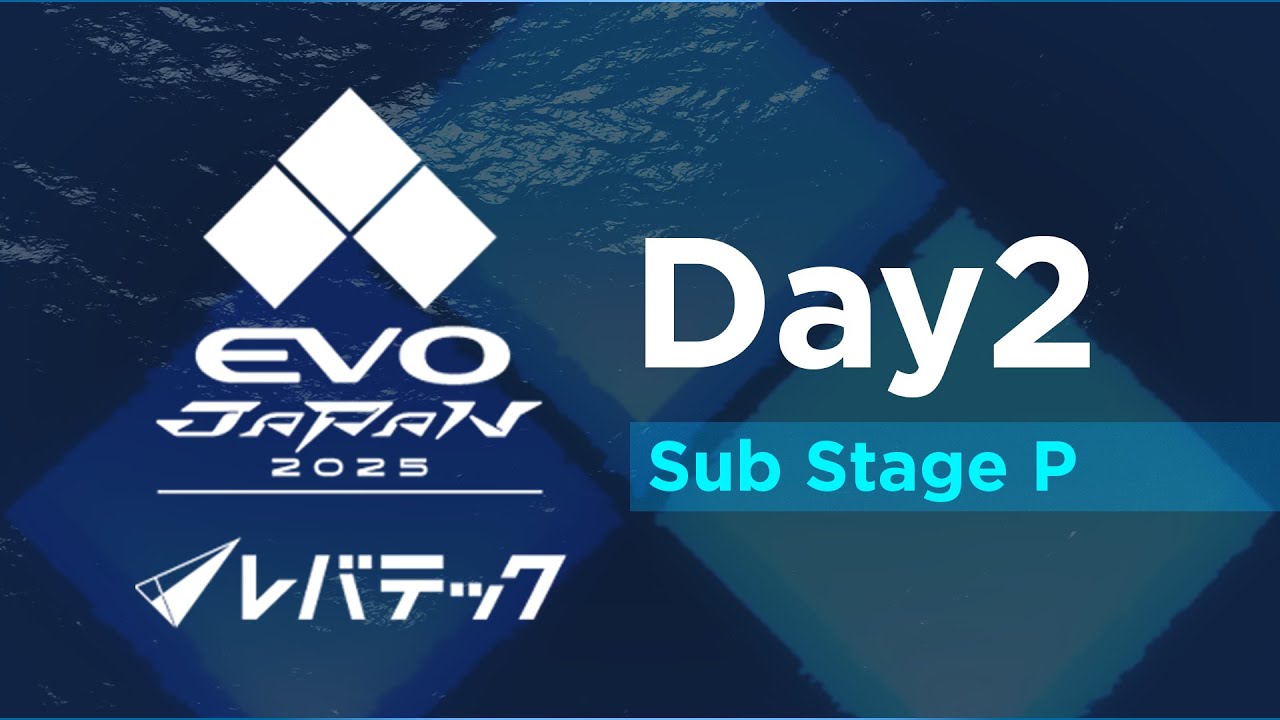 Day 2 Sub Stage P | EVO Japan 2025 presented by Levtech