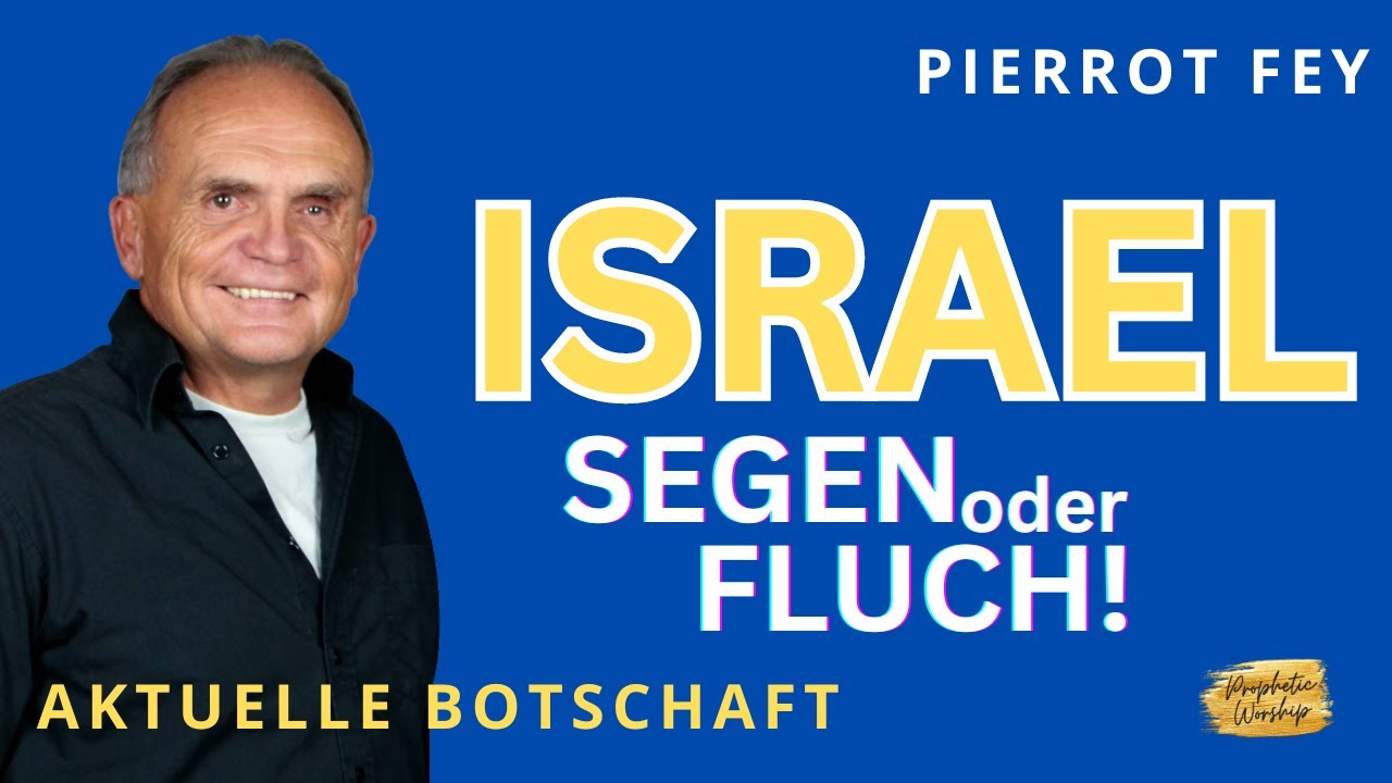 Pierrot Fey - ISRAEL- Segen oder Fluch!- Doros Worship - 30.09.2024