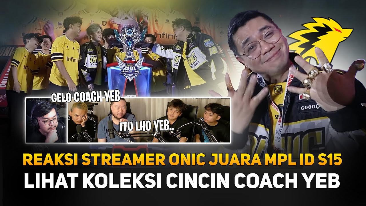 REAKSI STREAMER ONIC JUARA MPL ID S15 LIHAT KOLEKSI CINCIN COACH YEB BANYAK ! CONGRATS ONIC, NT RRQ