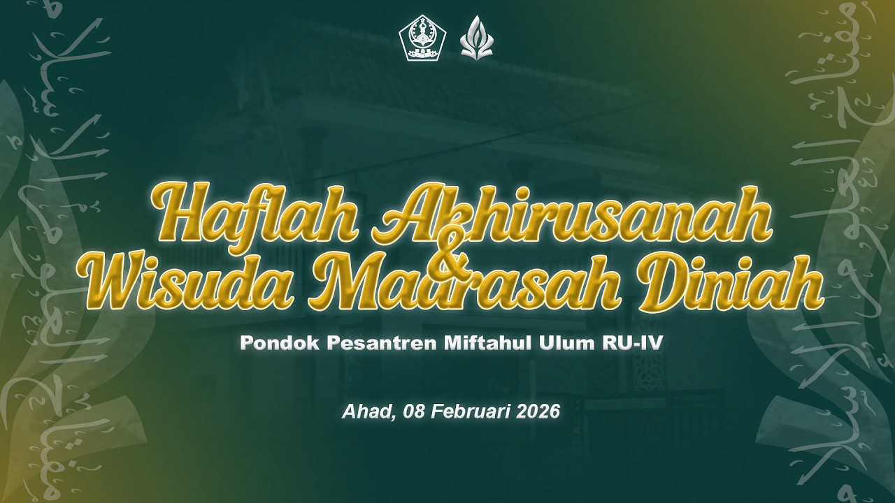 HAFLAH AKHIRUSSANAH & WISUDA MADRASAH DINIYAH PONDOK PESANTREN MIFTAHUL ULUM PUTRI