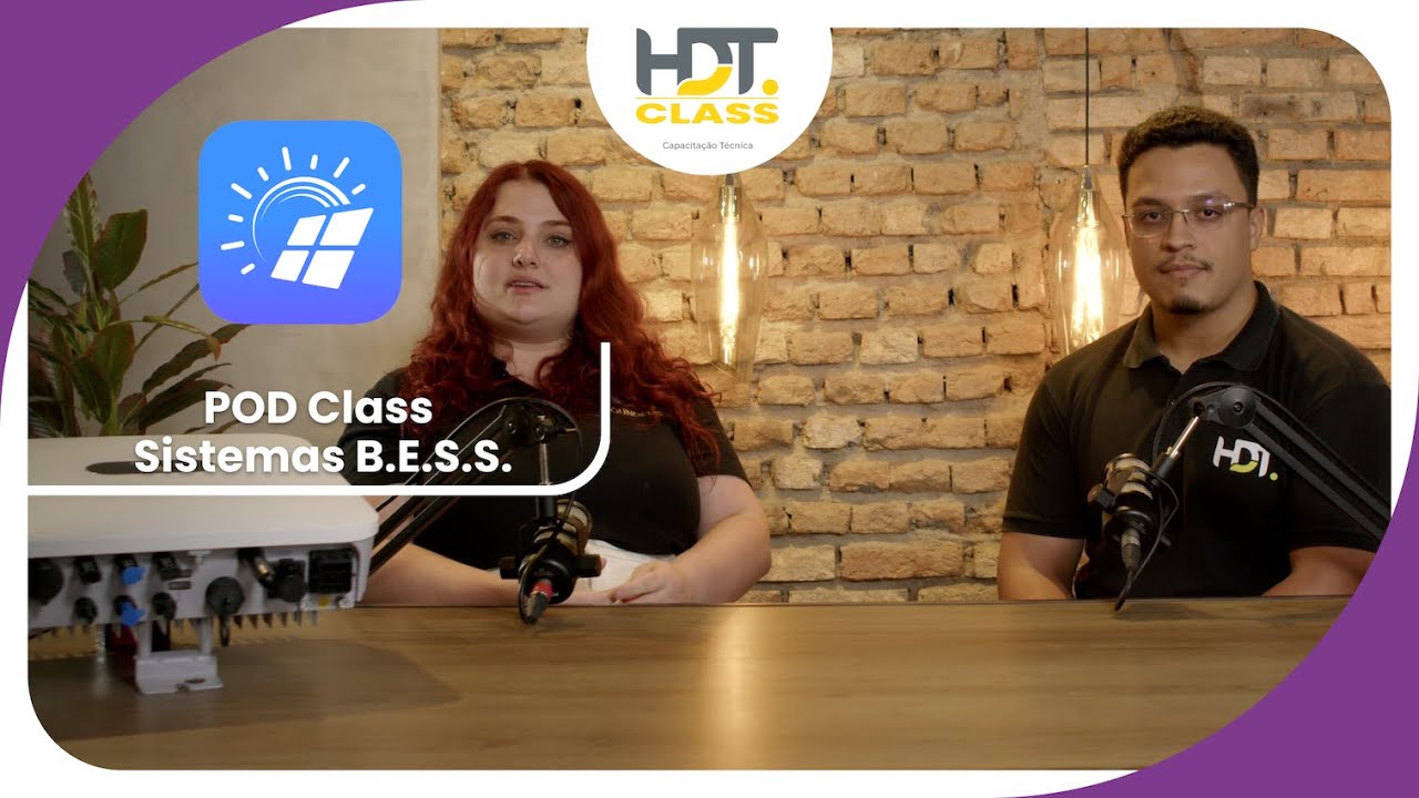 HDT CLASS #15 – POD CLASS -  BESS: Armazenamento de Energia Solar com Baterias Huawei