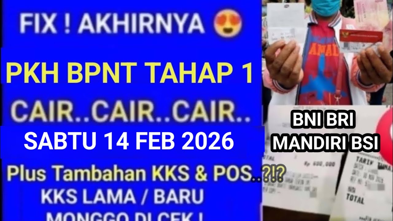 KEJUTAN CAIR PKH BPNT TAHAP 1 HARI INI 14 FEB 2026 BARU CAIR DAERAH & BANK INI