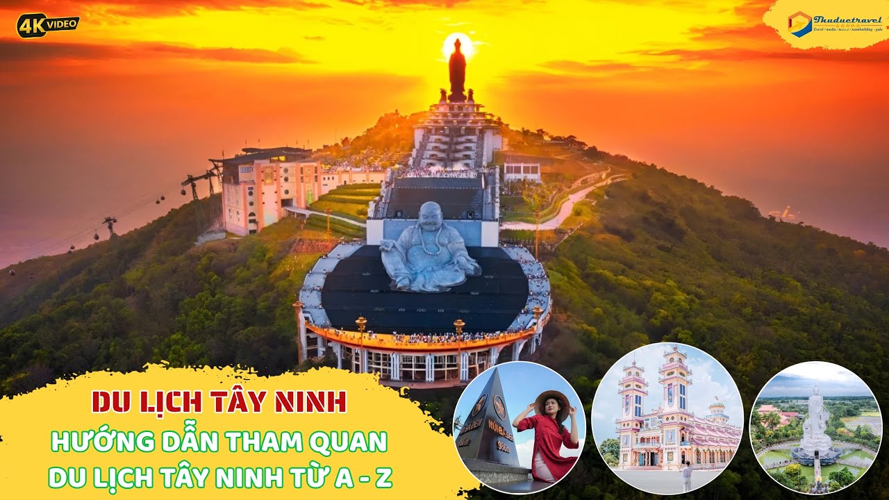 Du Lịch Tây Ninh I Hướng Dẫn Tham Quan Du Lịch Tây Ninh Từ A đến Z I Nóc Nhà Nam Bộ
