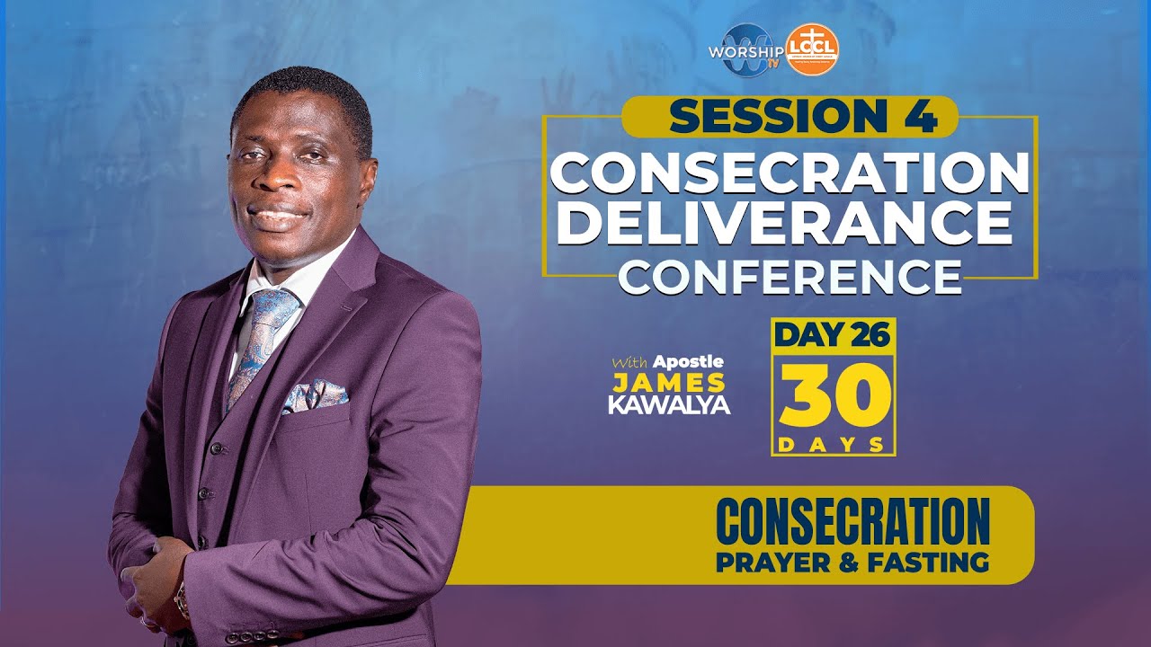 🛑DAY 26 | 30 DAYS OF CONSECRATION FASTING |EVENING SESSION | AP. JAMES KAWALYA | CONSECRATION CENTER