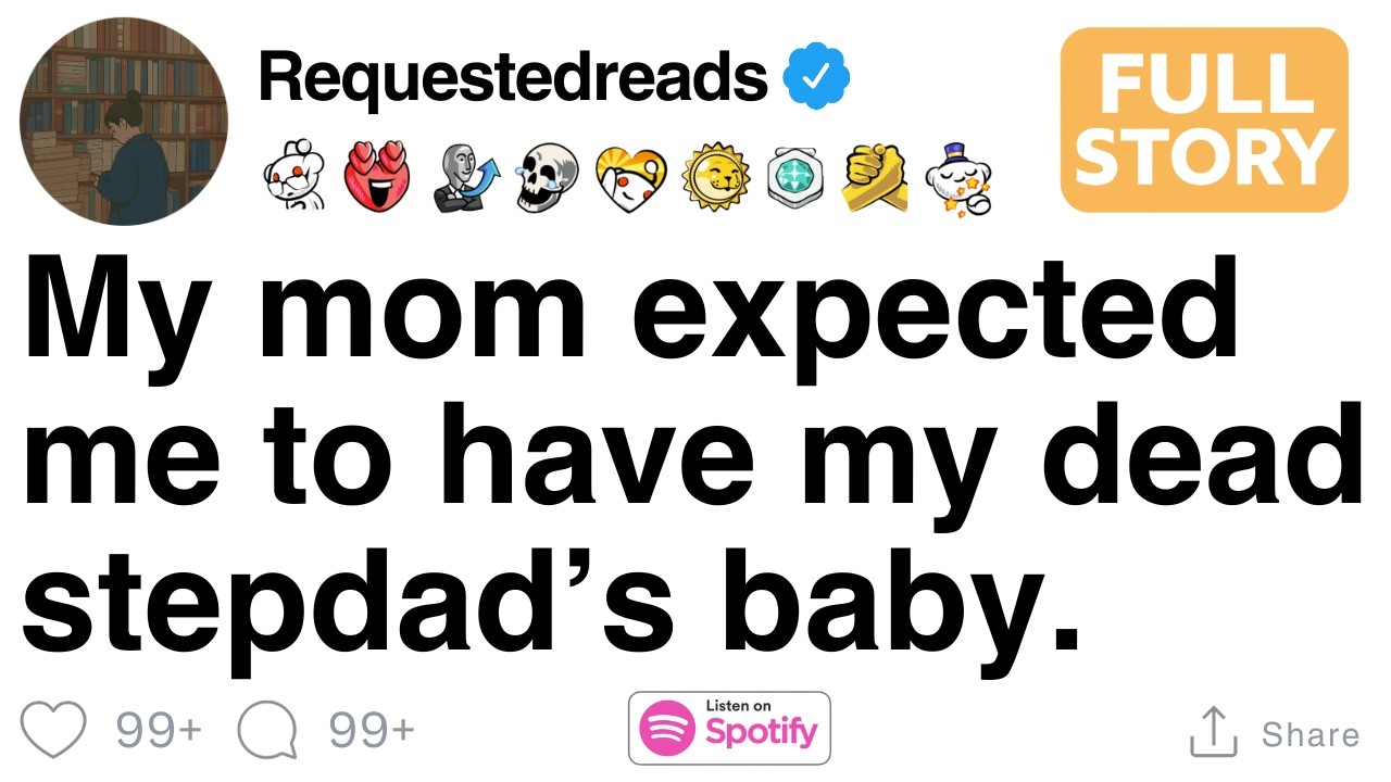 Моя мама ожидала, что я рожу ребёнка от моего покойного отчима. [ПОЛНАЯ ИСТОРИЯ]