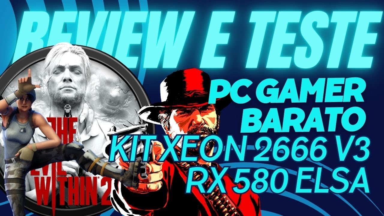 🎮 Review e teste de Desempenho em Nosso Kit Xeon 2666 v3 + RX 580!  🕹️🚀